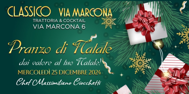 Classico Via Marcona - Pranzo di Natale